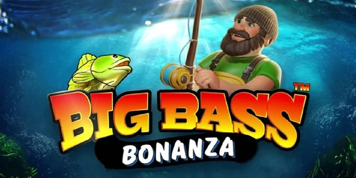 Cara Ampuh Menang Konsisten di Slot Big Bass Bonanza
