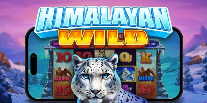 Tips dan Trik Menang di Slot Himalayan Wild