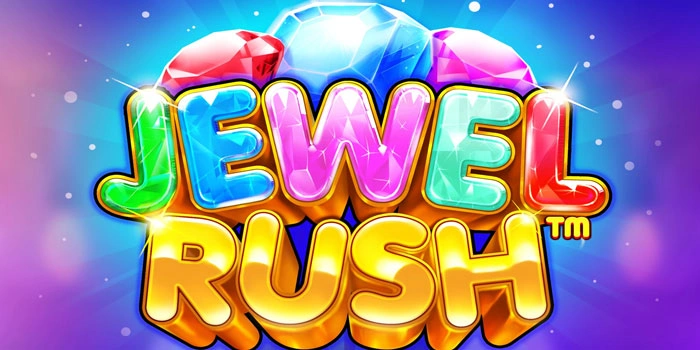 Panduan Lengkap Menang Besar di Slot Jewel Rush