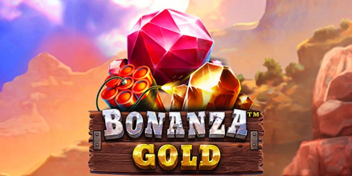 Cara Ampuh Menang Besar di Slot Bonanza Gold Tanpa Ribet