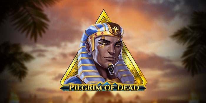 Teknik Meraih Maxwin di Slot Pilgrim of Dead