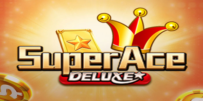 Cara Mengatur Pola Spin di Slot Super Ace Deluxe Agar Profit