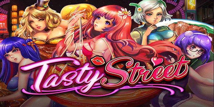 Slot Tasty Street Paling Dicari Karena Jackpot Besar