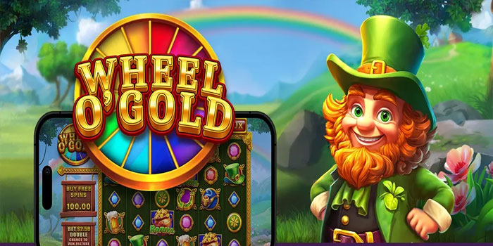 Cara Agar Menang Besar di Game Slot Wheel O’Gold