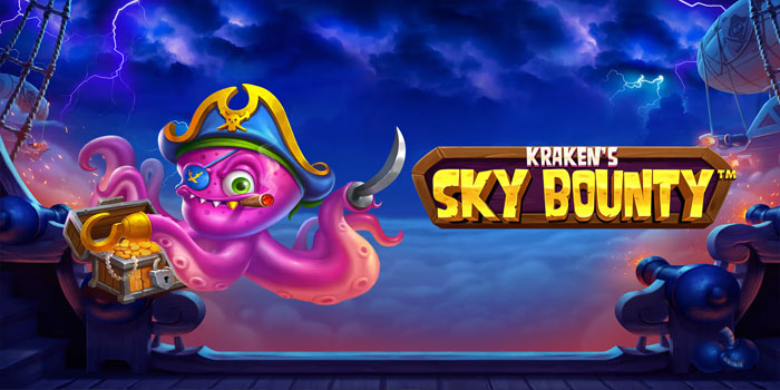 Rumus Mendapatkan Jackpot di Slot Kraken’s Sky Bounty