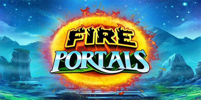 Strategi Jitu Menuju Jackpot Besar Bermain Slot Fire Portals
