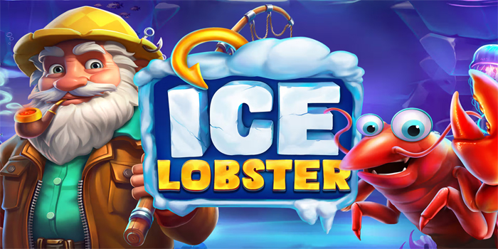 Langkah Mudah Menuju Jackpot Bermain Slot Ice Lobster
